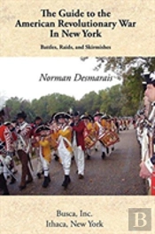 The Guide To The American Revolutionary War In New York