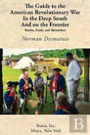 The Guide To The American Revolutionary War In The Deep South And On The Frontier