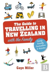 The Guide To Travelling In New Zealand With The Family