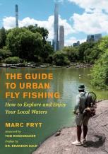 The Guide To Urban Fly Fishing