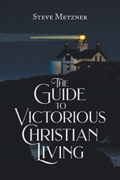 The Guide To Victorious Christian Living
