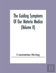 The Guiding Symptoms Of Our Materia Medica (Volume Ii)