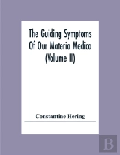The Guiding Symptoms Of Our Materia Medica (Volume Ii)