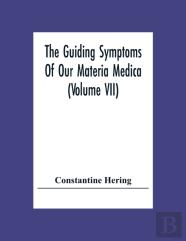 The Guiding Symptoms Of Our Materia Medica (Volume Vii)