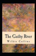 The Guilty River Illustrated
