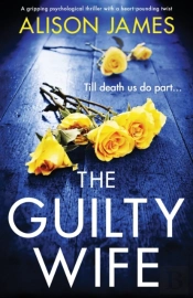 The Guilty Wife: A Gripping Psychologica