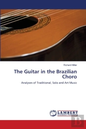 The Guitar In The Brazilian Choro