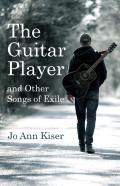 The Guitar Player And Other Songs Of Exile