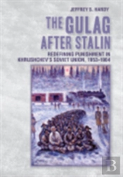 The Gulag After Stalin