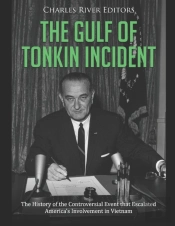 The Gulf Of Tonkin Incident
