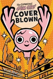 The Gumazing Gum Girl!, Book 4 Cover Blown