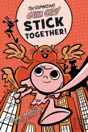 The Gumazing Gum Girl! Stick Together!