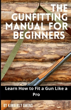 Bertrand.pt - The Gun Fitting Manual For Beginners
