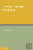 The Gun-Founders Of England