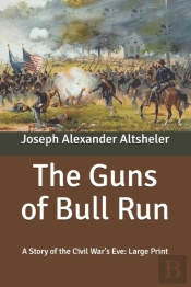 The Guns Of Bull Run