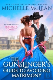 The Gunslinger'S Guide To Avoiding Matrimony
