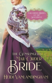 The Gunslinger'S Mail-Order Bride