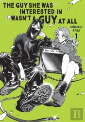 The Guy She Was Interested In Wasn'T A Guy At All, Vol. 1 (Kinokuniya Variant Cover)