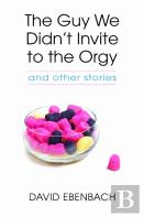 The Guy We Didn'T Invite To The Orgy