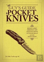 The Guy'S Guide To Pocket Knives