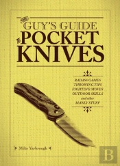 The Guy'S Guide To Pocket Knives