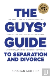 The Guys' Guide To Separation And Divorce