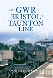The Gwr Bristol To Taunton Line