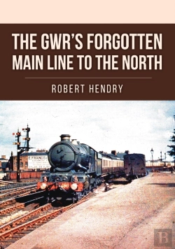 Bertrand.pt - The Gwr'S Forgotten Main Line To The North