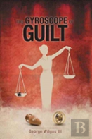The Gyroscope Of Guilt