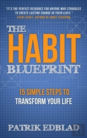 The Habit Blueprint: 15 Simple Steps To