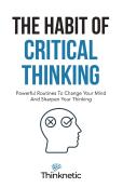 The Habit Of Critical Thinking