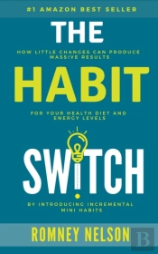 The Habit Switch: How Little Changes Can