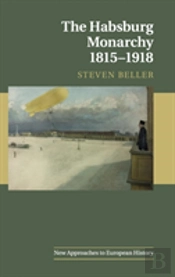 The Habsburg Monarchy 1815â€“1918