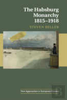 The Habsburg Monarchy 1815â€“1918