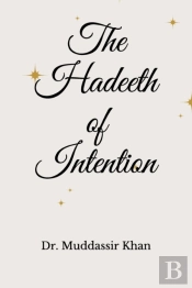 The Hadeeth Of Intention