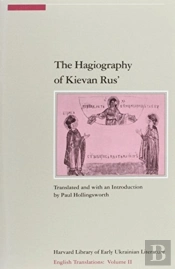 The Hagiography Of Kievan Rus
