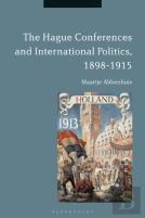The Hague Conferences And International Politics, 1898-1915