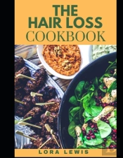 The Hair Loss Cookbook