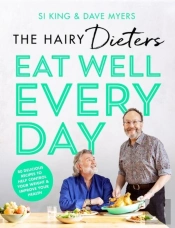The Hairy Dietersâ€™ Eat Well Every Day