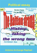 The Haitian Drama, History Taking The Wrong Turn