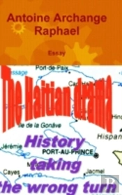 The Haitian Drama, History Taking The Wrong Turn