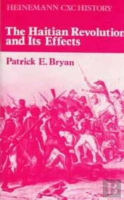 The Haitian Revolution And Its Effects