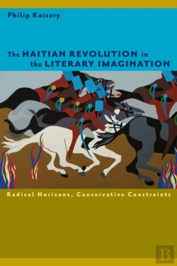 Bertrand.pt - The Haitian Revolution In The Literary Imagination