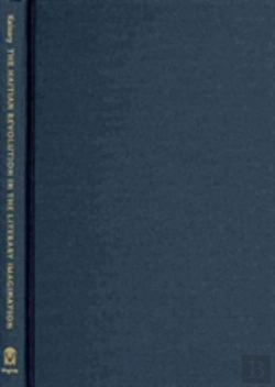 Bertrand.pt - The Haitian Revolution In The Literary Imagination