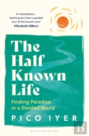 The Half Known Life