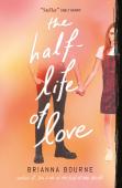 The Half Life Of Love