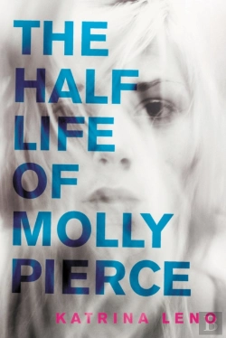 Bertrand.pt - The Half Life Of Molly Pierce