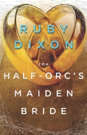 The Half-Orc'S Maiden Bride