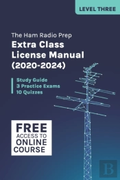 The Ham Radio Prep Extra Class License Manual