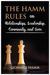 The Hamm Rules On Relationships, Leadership, Community, And Love